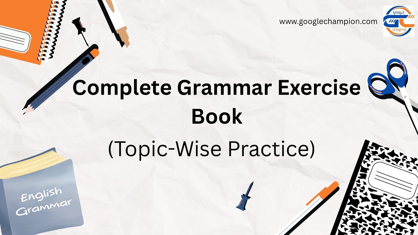Complete Grammar Exercise Book Topic Wise Practice pdf