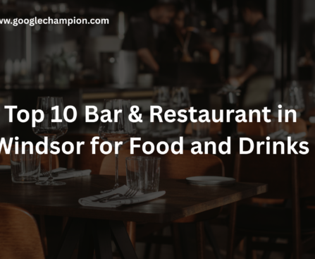 Top 10 Bar Restaurant in Windsor for Food and Drinks