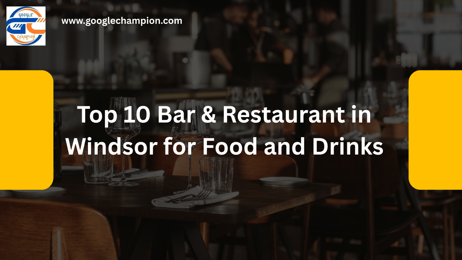 Top 10 Bar Restaurant in Windsor for Food and Drinks